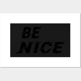 Be Nice, Inspirational Gift for Friend Posters and Art